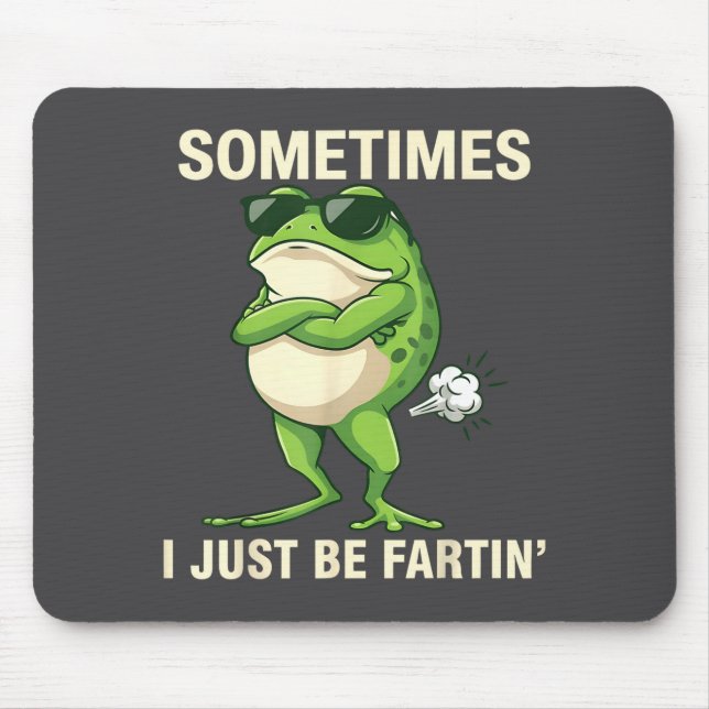 Frog Farting Just Sometimes I Lovers Mouse Mat (Front)