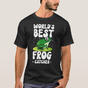 Frog     Frog Catching Worlds Best Frog Catcher T-Shirt