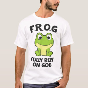 Frog Fully Rely On God Christian Frog T-Shirt