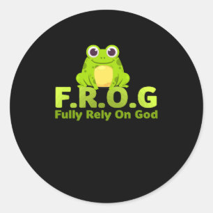 FROG funny definition fully rely on god Classic Round Sticker