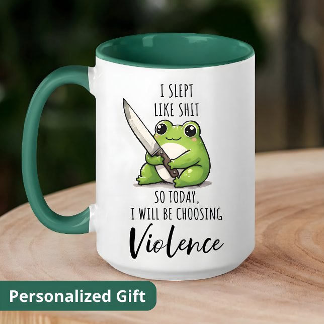 Frog I SLEPT LIKE S*IT SO TODAY I WILL BE CHOOSING Mug (Creator Uploaded)