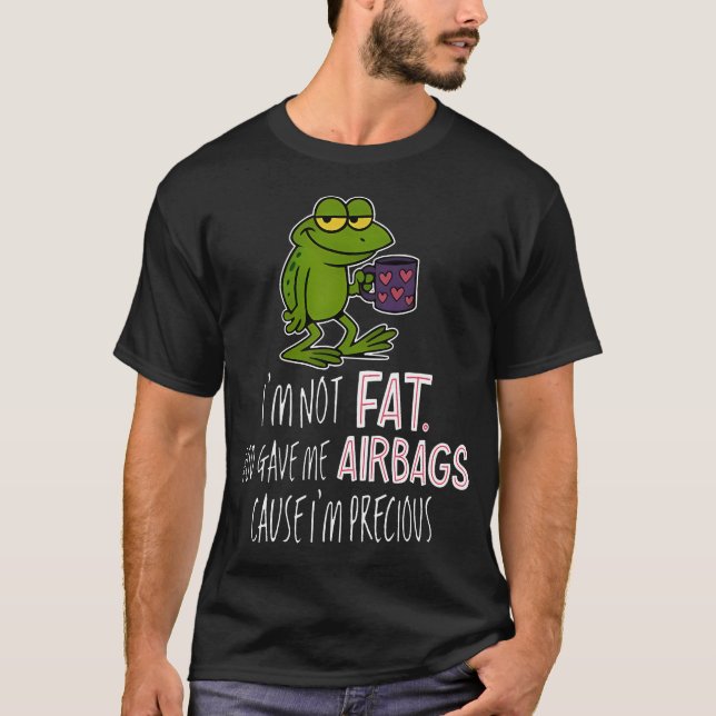 Frog I'M Not Fat God Gave Me Airbags Cause I'M Pre T-Shirt (Front)