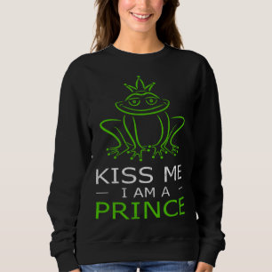 Frog Kiss me I am a Prince fairy tale Sweatshirt