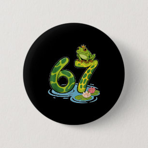 Frog Number 67 Or 67th Birthday Cool Meme Six Seve 6 Cm Round Badge
