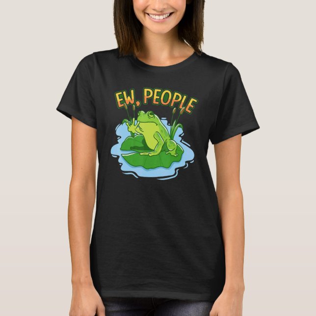 Frog On Lily Pad Water Ew People T-Shirt (Front)