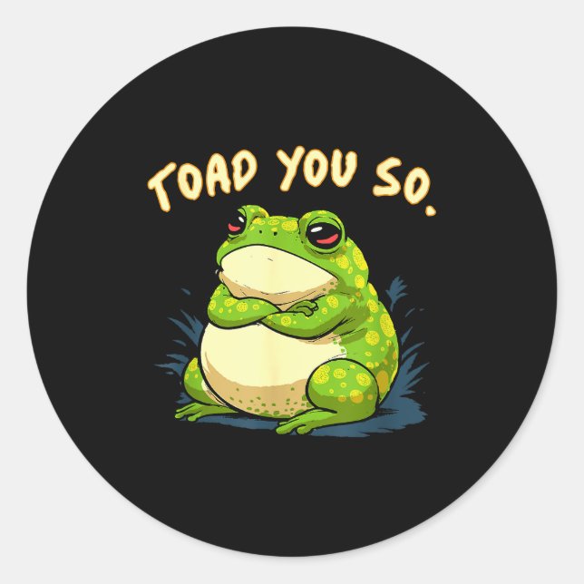 Frog Shirt Toad You So Funny Toad Meme  Classic Round Sticker (Front)