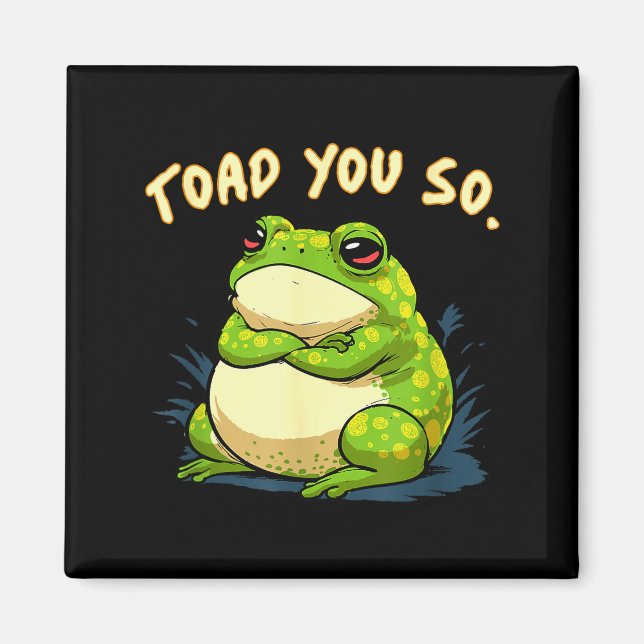 Frog Shirt Toad You So Funny Toad Meme  Magnet (Front)