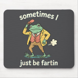 Frog Sometimes Farting Just I Joke Mouse Mat
