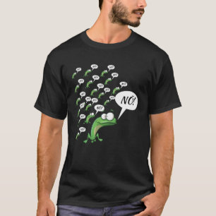 Frog Statement Fun Motif No Quak Nö T-Shirt
