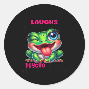 Frog When A Woman Laughs During An Argument Psycho Classic Round Sticker