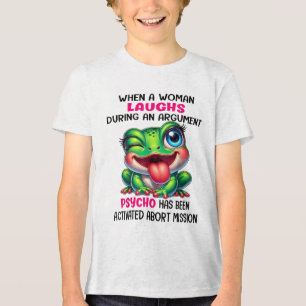 Frog When A Woman Laughs During An Argument Psycho Tri-Blend Shirt