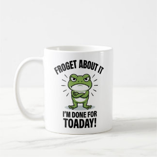 Froget About It - Funny Frog Pun Coffee Mug