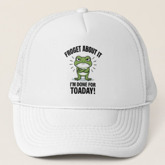 Froget About It - Funny Frog Pun Trucker Hat