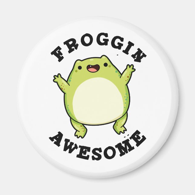Froggin Awesome Funny Animal Frog Pun  Magnet (Front)