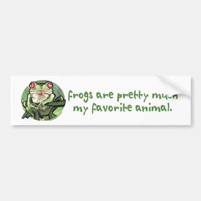 Frogs Are Pretty Much My Favourite Animal. Bumper Sticker (Front)