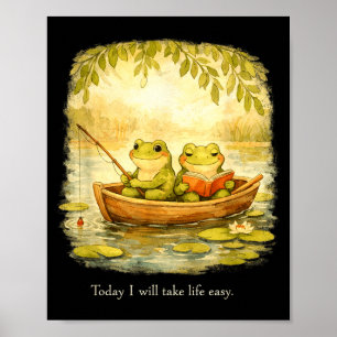 Frogs i will take life easy peaceful calm nature poster