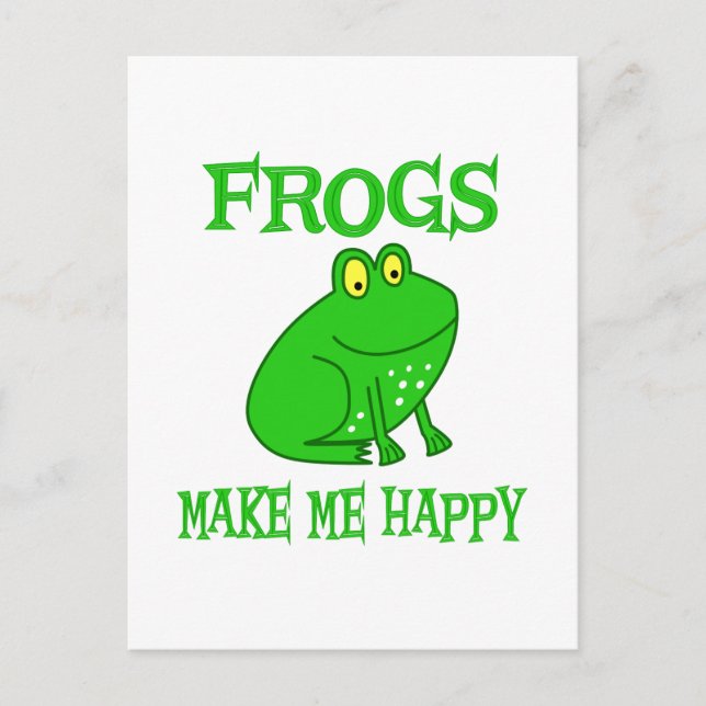 Frogs Make Me Happy Postcard (Front)
