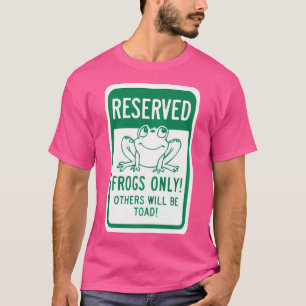 Frogs Only Others Will Be Toad Frog Pun T-Shirt