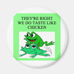 FROGS taste like chicken Magnet