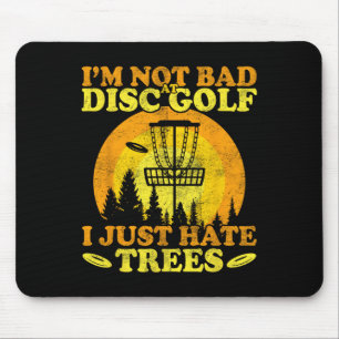 Frolf Player I Just Hate Trees Frisbee Disc Golf  Mouse Mat
