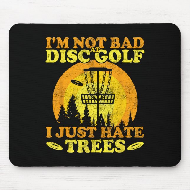 Frolf Player I Just Hate Trees Frisbee Disc Golf  Mouse Mat (Front)