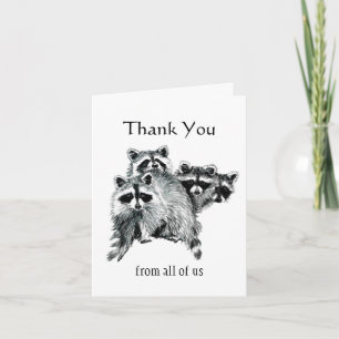 From all of us Fun Raccoon Family to say Thank You Card