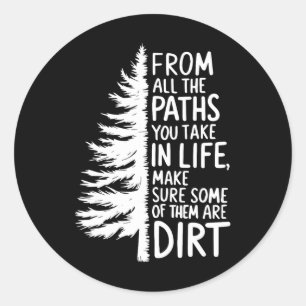 From All The Paths You Take In Life Hiking Inspira Classic Round Sticker