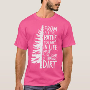 From All The Paths You Take In Life Hiking Inspira T-Shirt