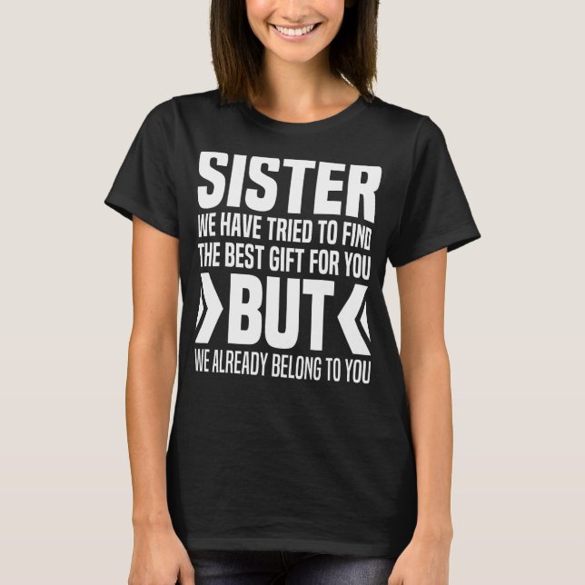 From Brothers To Little Sister For Big Sisters Lov T-Shirt (Front)