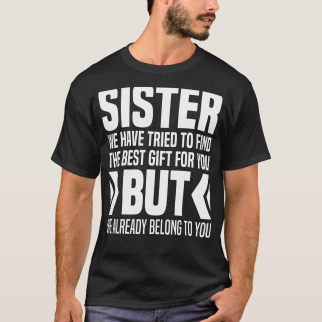 From Brothers To Little Sister For Big Sisters Lov T-Shirt (Front)