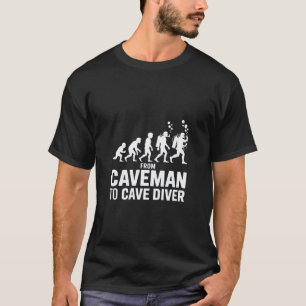 from Caveman to Cave Diver Evolution Scuba T-Shirt