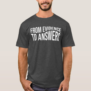 From Evidence To Criminologist Quote Criminology T-Shirt