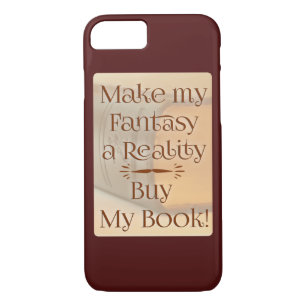 From Fantasy to Reality Author Quote iPhone 8/7 Case