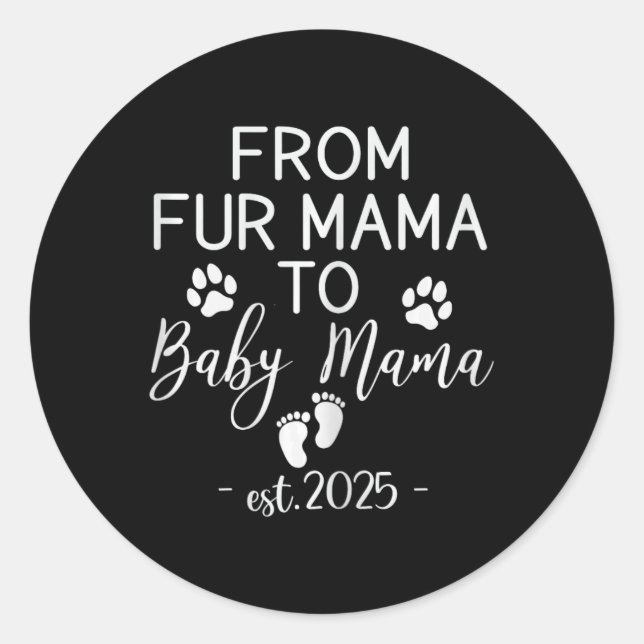 From Fur Mama To Ba  Classic Round Sticker (Front)