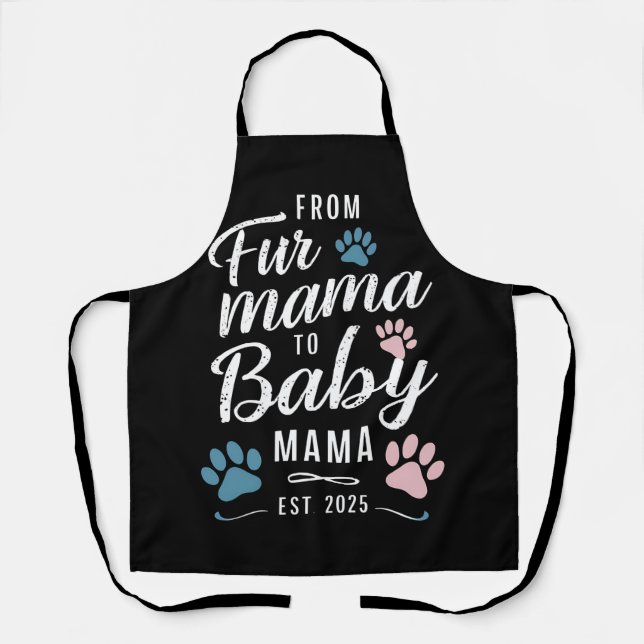 From Fur Mama to Baby Mama Est 2025 Dog Cat Mum Apron (Front)