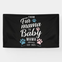 From Fur Mama to Baby Mama Est 2025 Dog Cat Mum