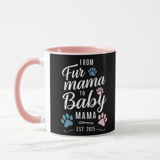 From Fur Mama to Baby Mama Est 2025 Dog Cat Mum Mug (Left)