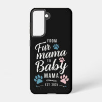 From Fur Mama to Baby Mama Est 2025 Dog Cat Mum