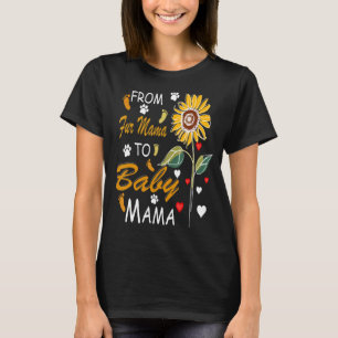 From Fur Mama To Baby Mama New Mum 2022 Mother's D T-Shirt