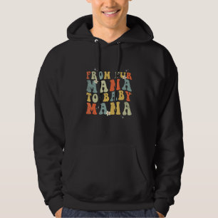 From Fur Mama To Baby Mama Pregnancy Mother s Day Hoodie