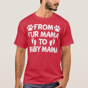 From Fur Mama To Baby Winter Pregnancy Announcemen T-Shirt