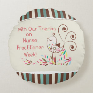 From Group, Happy Nurse Practitioner Week Round Cushion