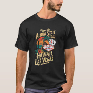 from Hawaii to Las Vegas 9th Island AlohaTravel So T-Shirt