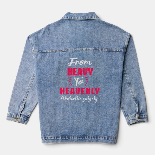 From Heavy To Heavenly Bariatric Surgery Denim Jacket (Back)