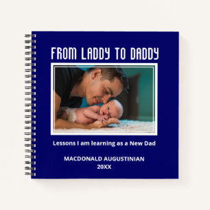 FROM LADDY TO DADDY Custom New Dad To Be Journal