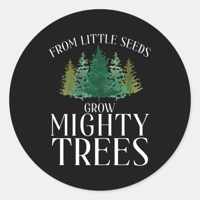 From Little Seeds Grow Mighty Trees Adventure Hiki Classic Round Sticker (Front)