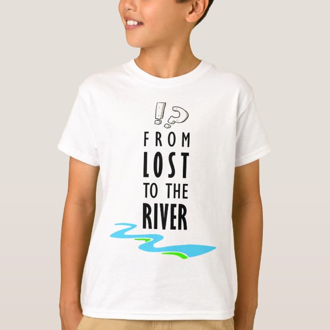 From lost to the river T-Shirt (Front)