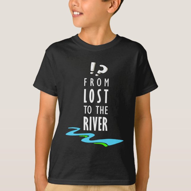 From lost to the river T-Shirt (Front)