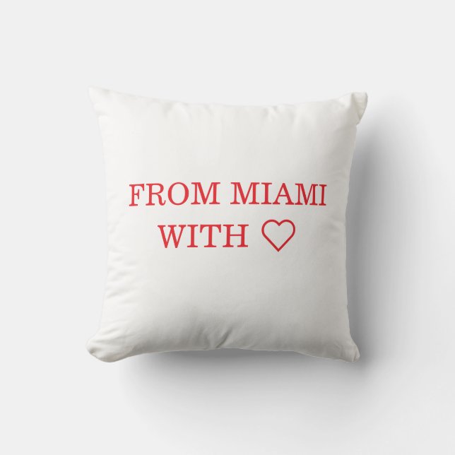 FROM MIAMI WITH ❤️ CUSHION (Front)