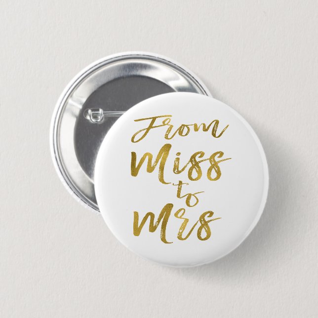 From Miss to Mrs Bridal Shower Party Gold Foil 6 Cm Round Badge (Front & Back)
